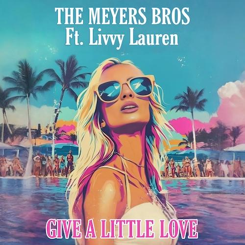 Artwork for The Meyers Bros feat. Livvy Lauren, Give A Little Love: a woman in sunglasses in a pool with palm trees behind